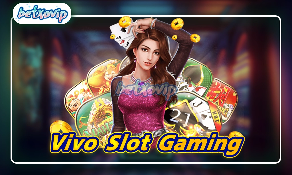 Vivo Slot Gaming